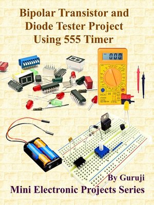 cover image of Bipolar Transistor and Diode Tester Project Using 555 Timer